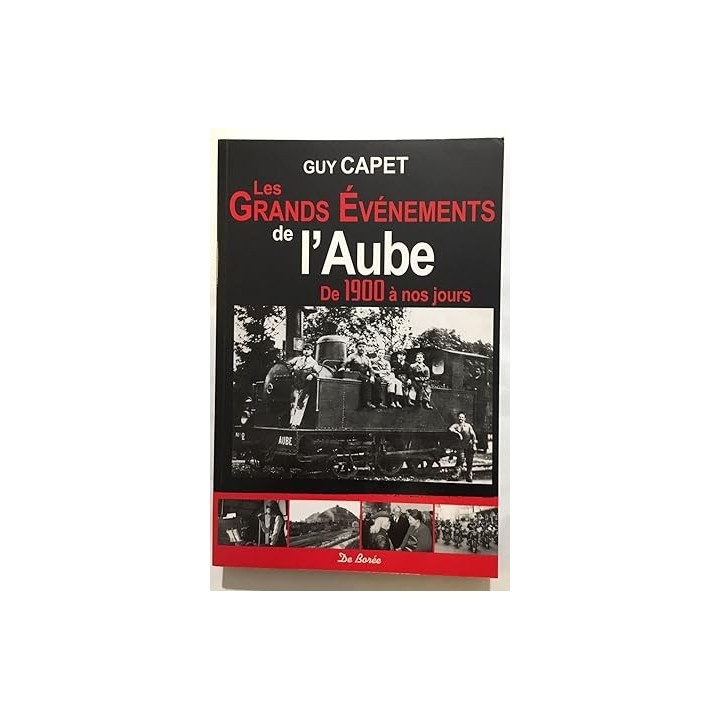 Les grands évènements de l'aube. De 1900 à nos jours